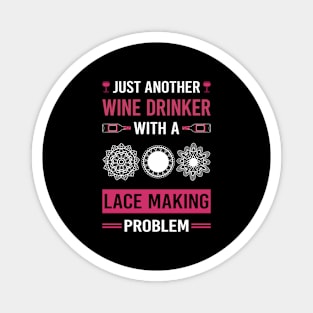 Wine Drinker Lace Making Lacemaking Magnet